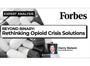 Harry Nelson's article on ForbesBooks titled Opioid Crisis Solutions