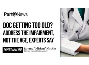 Sarvnaz Mackin Part B News - Doc Getting too old? Address the impairment not the age