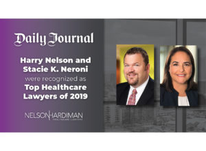 Daily Journal Names Harry Nelson and Stacie Neroni Top Healthcare Lawyers